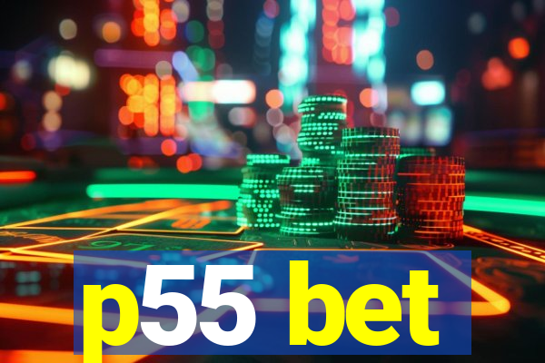 p55 bet